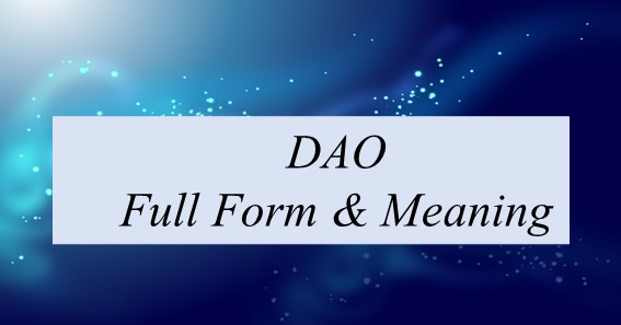 DAO Full Form & Meaning